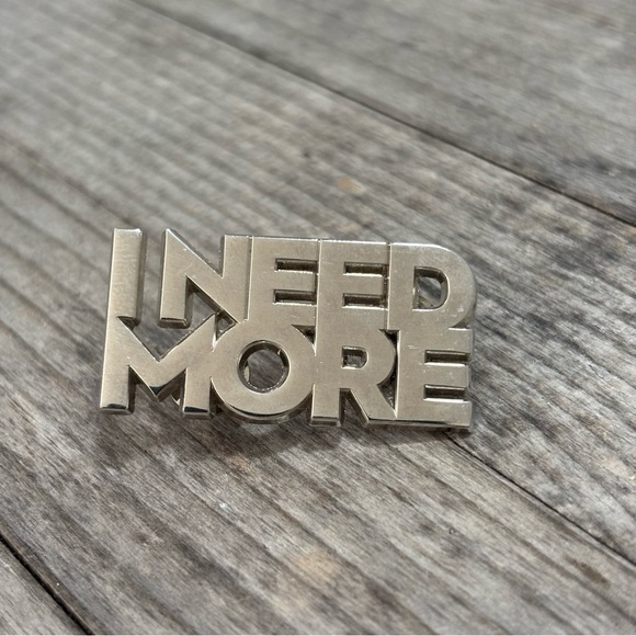 I Need More Other - I Need More NYC Silver Statement Pin (Legendary Rock n Roll Store)Collector Item